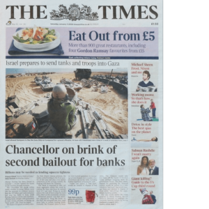 "Chancellor Alistair Darling on brink of second bailout for banks" The Times 030109